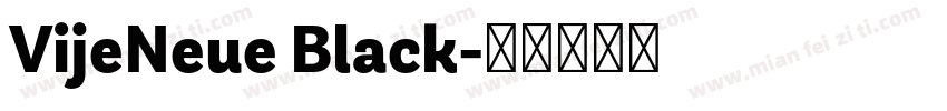 VijeNeue Black字体转换